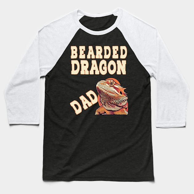 Bearded Dragon Dad Pet Reptile Lover Beardie Fathers Day Baseball T-Shirt by RetroZin